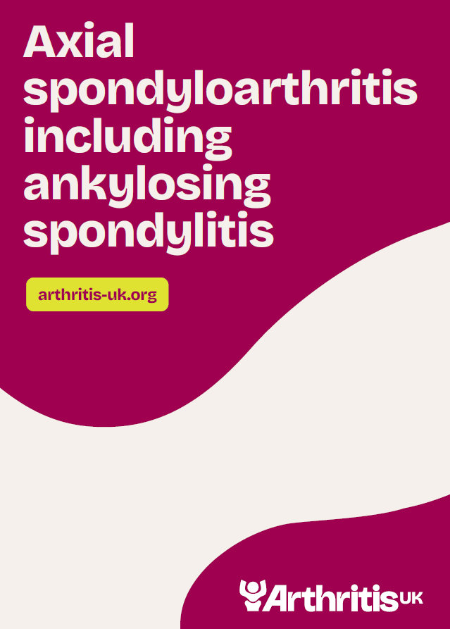 Information booklet for Axial spondyloarthritis including ankylosing spondylitis with Arthritis UK branding on a pink and white background.