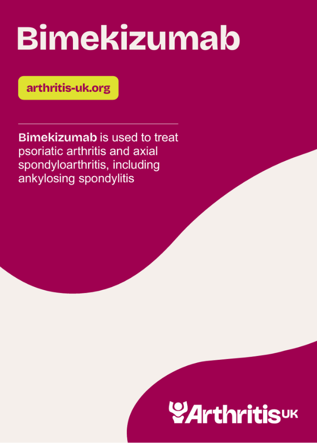Arthritis UK Bimekizumab Information booklet cover, reading: Bimekizumab is used to treat psoriatic arthritis and axial spondyloarthritis.