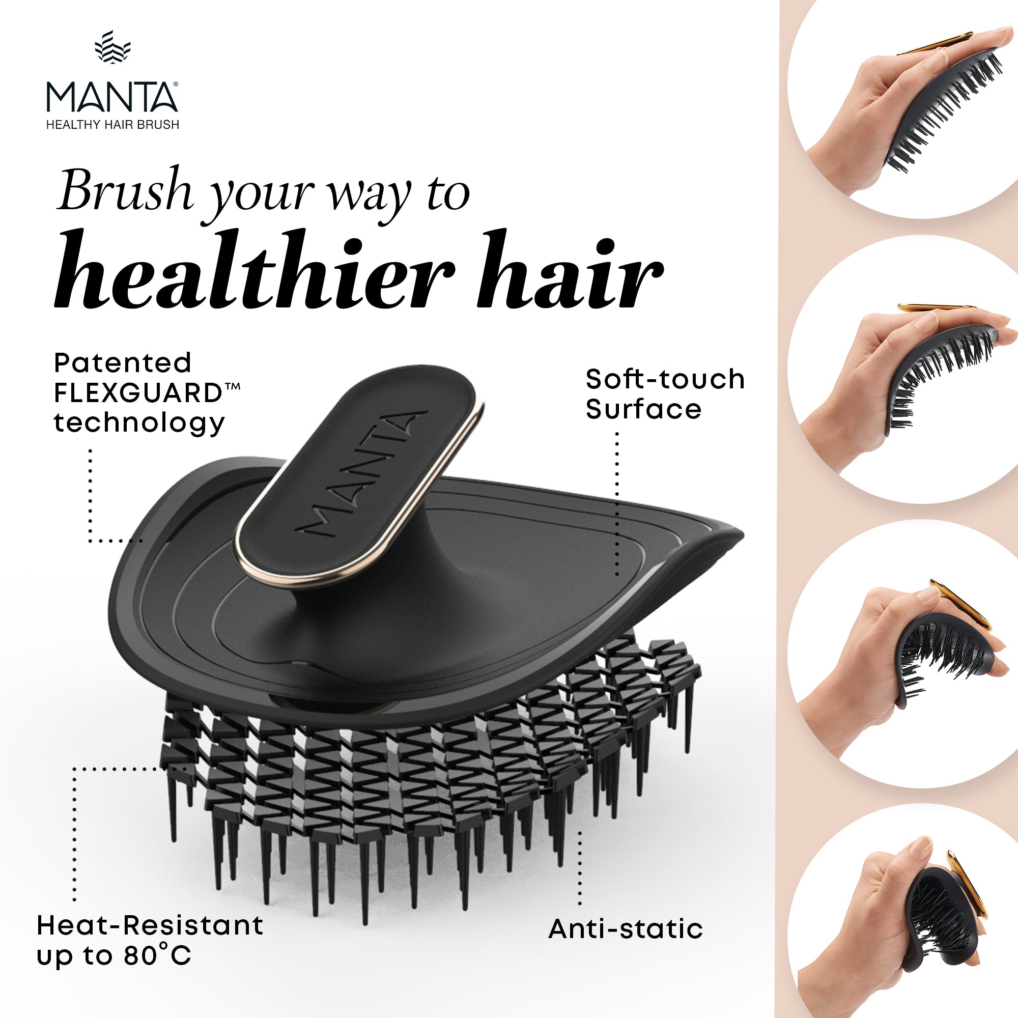 MANTA hairbrush with features highlighted on a white background, including flexguard technology, soft touch surface, heat resistance and anti static properties. 