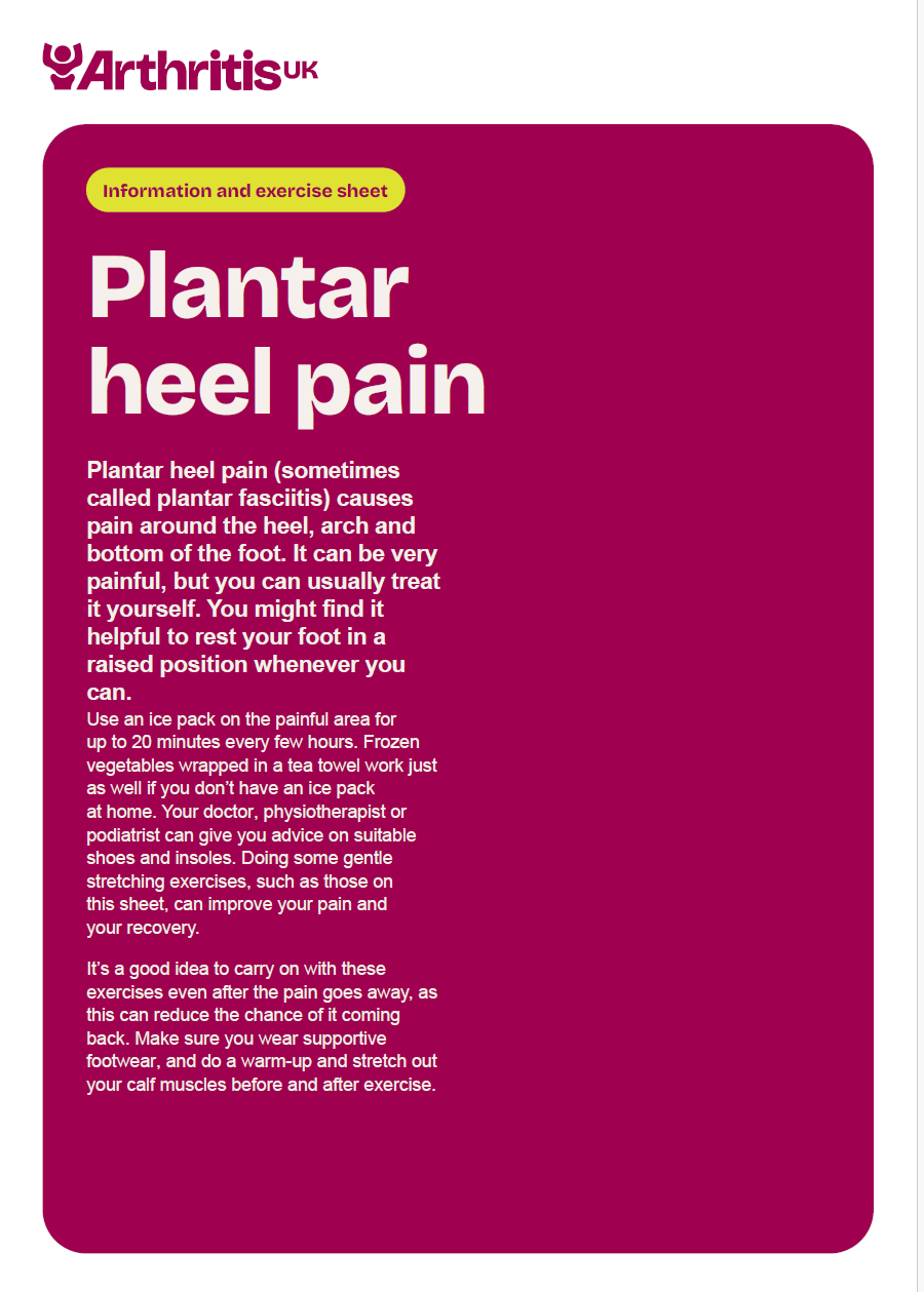 Arthritis UK information and exercise sheet for plantar heel pain.